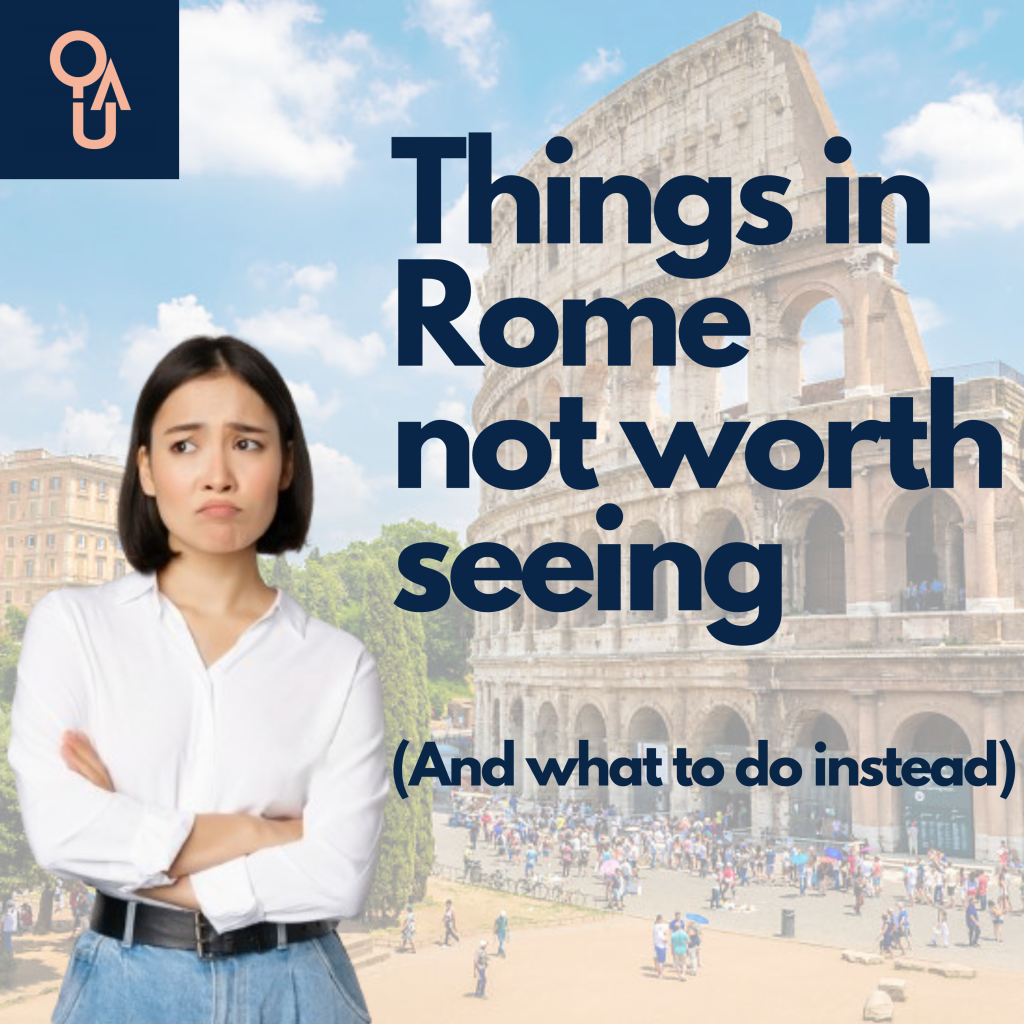 Things in Rome not worth seeing